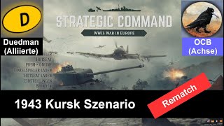 #9 Kursk 1943 | Rematch | Multiplayer vs. OCB | Strategic Command WW2