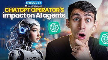 Why ChatGPT Operator will Change AI Agents Forever | EP13