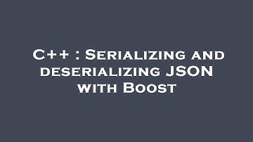 C++ : Serializing and deserializing JSON with Boost