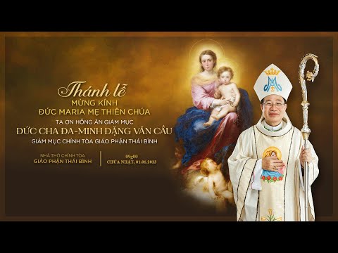 Video Thánh lễ kính Đức Ma-ri-a mẹ Thiên Chúa | Mừng hồng ân... - youtube