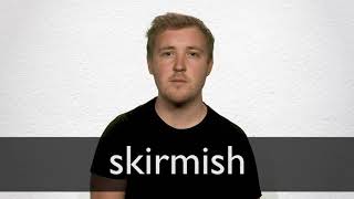 How to pronounce SKIRMISH in British English
