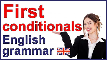 Como fazer frases no First conditional?