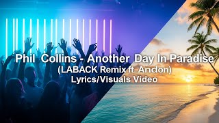 Download Lagu Phil Collins - Another Day In Paradise (LABACK Remix Ft. Andon) | Lyrics/Visuals Video. MP3