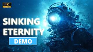 Sinking Eternity - Gameplay Demo - 4K 60FPS PC ULTRA - No Commentary