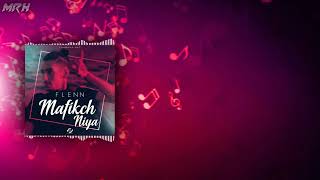 Flenn - Mafikch Niya Lyrics - الكلمات