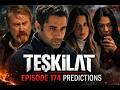 Teskilat — Episode 174 Predictions | English