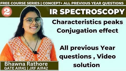 All previous year questions| Video solution | IR Spectroscopy| GATE |  CSIR-NET @BRankers