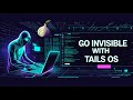 Go Invisible With Tails OS