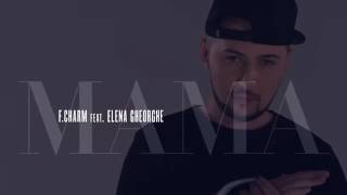F. Charm feat Elena - Mama (Official Video)