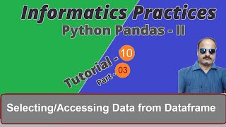Class - XII, Informatics Practices, Selecting / Accessing Data,