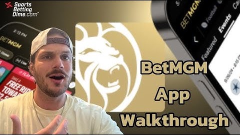 BetMGM Review: Walkthrough of the BetMGM App
