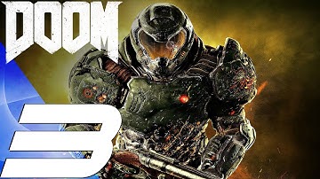 DOOM 4 (2016) - Gameplay Walkthrough Part 3 - Beginning of The End [1080P 60FPS]