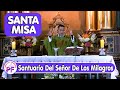 Santa Misa Nazarena Preside: Pbro. Demetrio Quintana, Santuario del Señor De Los Milagros Lima-Perú