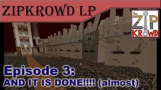 Dan's Zipkrowd LP - Ep3