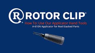 How To Use A Retaining Ring Applicator - For Rod Stacked Parts