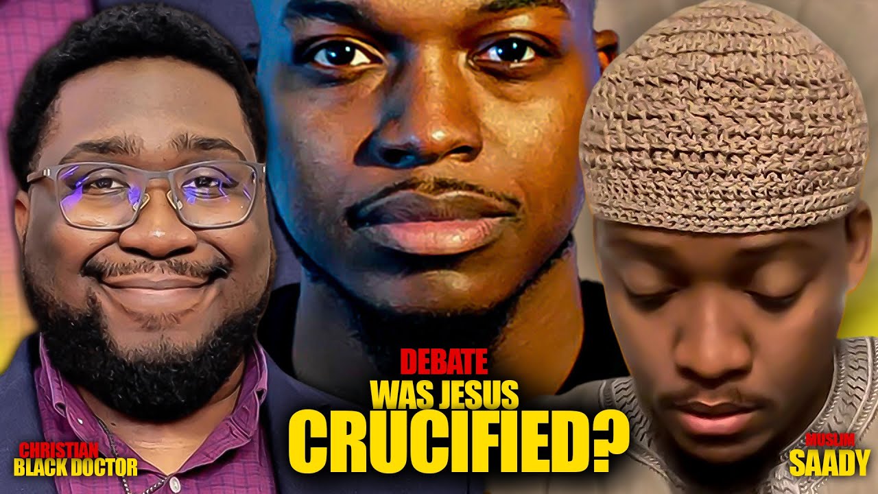 [Debate] Was Jesus Crucified? | TheBlackDoctor vs Saady
