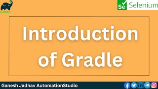Introduction of Gradle (Build in Tool) || Ganesh Jadhav AutomationStudio