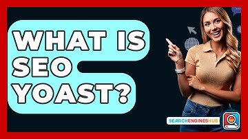 What Is SEO Yoast? - SearchEnginesHub.com