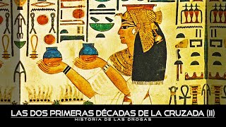 Las Dos Primeras Décadas De La Cruzada (II) : Historia De Las Drogas (Su Génesis) Audiolibro