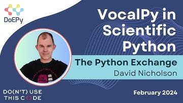 VocalPy in Scientific Python | The Python Exchange February 2024