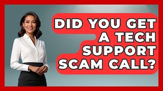 Did You Get A Tech Support Scam Call? - Retired Voters Brief