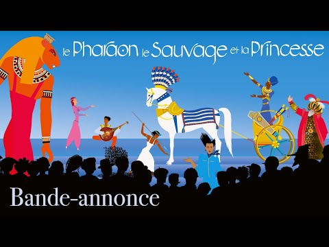 LE PHARAON, LE SAUVAGE & LA PRINCESSE - Actuellement au cinéma !