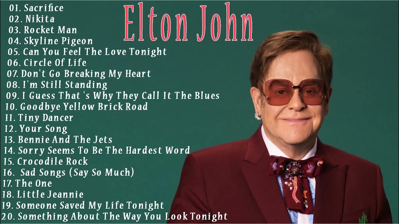 Best Songs Of Elton John Full Album 2021 Elton John Best Songs Mellow