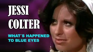 Watch Jessi Colter Whats Happened To Blue Eyes video