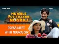 Press meet with Nograj Sir | Humble Politiciann Nograj | @JustVoot