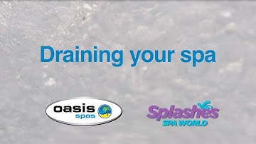 Draining Your Oasis spa Spa