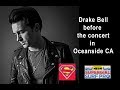 Drake Bell before the concert in Oceanside California July 2017 SupergirlPro