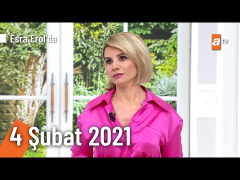 Esra Erol'da 4 Şubat 2021 | Perşembe