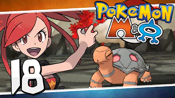 Pokémon Omega Ruby and Alpha Sapphire - Episode 18 | Lavaridge Gym Flannery!