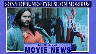 Movie News - Sony Debunks Tyrese on Morbius