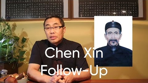 Leren en evolueren van vroegere beoefenaars (33): Chen Xin 陈鑫 Follow Up