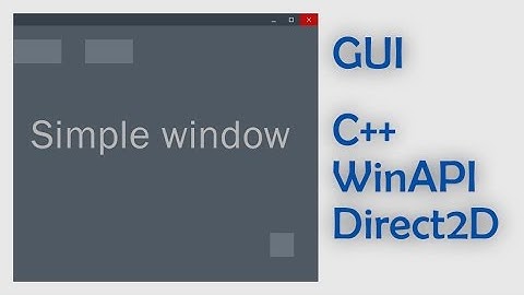 Working on GUI written on C++ with WinAPI and DirectX #1. Simple window