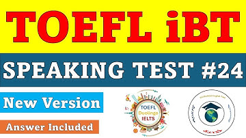 2025 New TOEFL iBT Speaking Test 24 - Answer Included with Techniques & Templates - Get score 26+!!