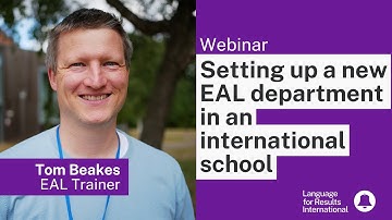 Setting up a new EAL department in an international school (Webinar)