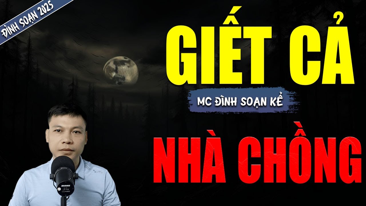 GIẾT CẢ NHÀ CHỒNG |  TRUYỆN MA MC ĐÌNH SOẠN MỚI NHẤT DIỄN ĐỌC
