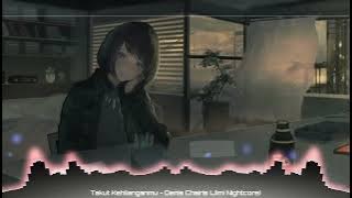 Download lagu Takut Kehilanganmu - Denis Chairis {Nightcore}