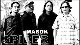 Video thumbnail of "SPIDER - MABUK"