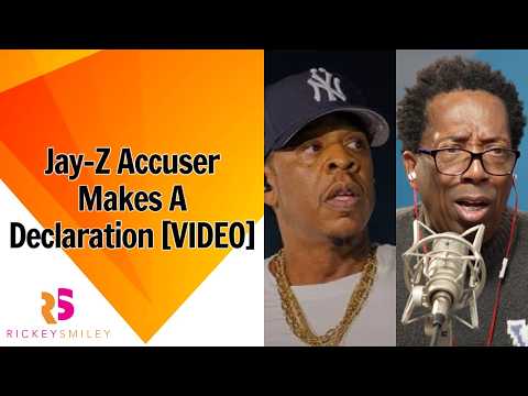 Jay-Z Accuser Makes A Declaration
