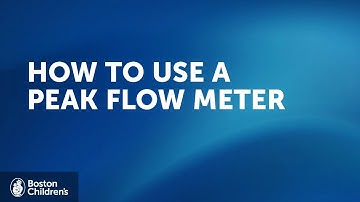 How to use a peak flow meter | Boston Children