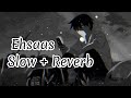 Ehsaassheera jasvirslow and reverb song
