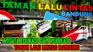 WISATA EDUKASI DAN REKREASI || TAMAN LALU LINTAS BANDUNG