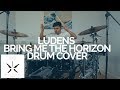 LUDENS Bring Me The Horizon Drum Cover mp3