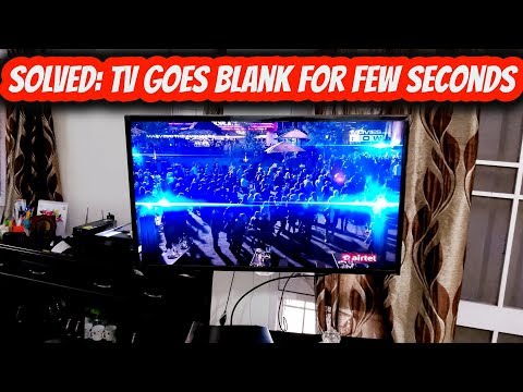 Solved: TV blinks or goes blank / black for few seconds