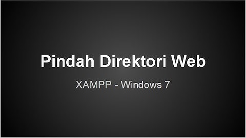 Pindah Folder Direktori Web di XAMPP - Belajar PHP