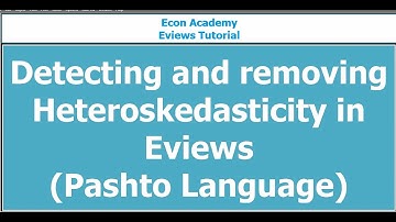 Eviews- how to detect and remove heteroskedasticity (Pashto Language)