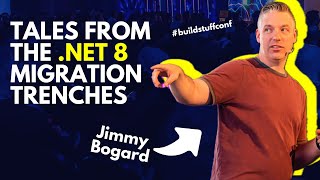 Celebrity Tales from the  NET 8 Migration Trenches | Jimmy Bogard Net Worth